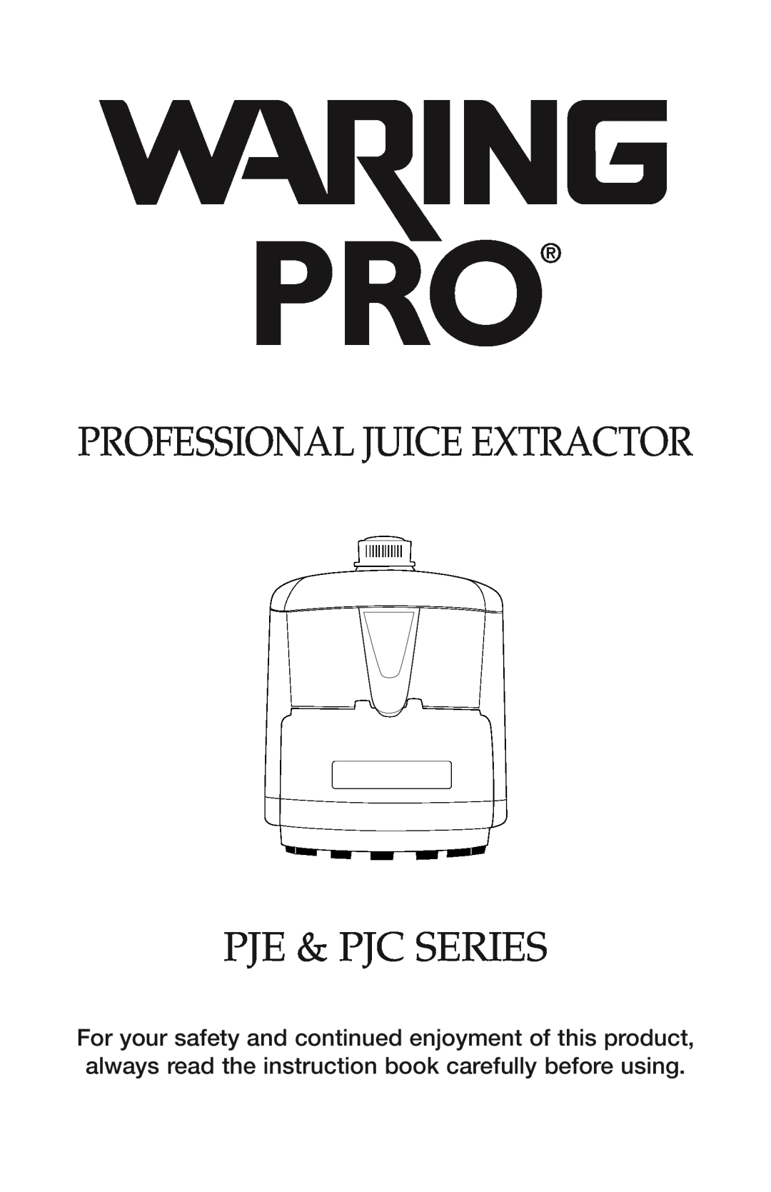 Waring PJE Series manual Professional Juice Extractor, PJE & PJC series 